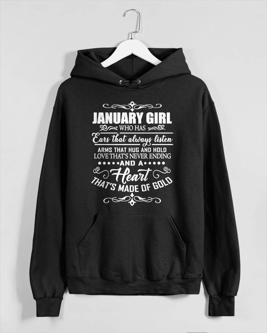 JANUARY GIRL - EARS THAT ALWAYS LISTEN - ARMS THAT HUG & HOLD - LOVE THAT'S NEVER ENDING - HEART MADE OF GOLD - T-SHIRT FOR WOMEN - LUAN01 (SKU2609-353-01)