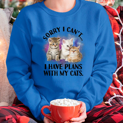 Cat Love Shirt, Funny Cat Lover Gift UnisexT-Shirt/Hoodie/Sweatshirt HLT00 - Sorry I Can_t I Have Plans with My Cat - Cat Lover Gift T-Shirt
