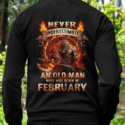 Never Underestimate An Old Man Born In Febuary T-Shirt – Viking Warrior Graphic Tee Gift For Men - LUAN02 (SKU2604-257-02)