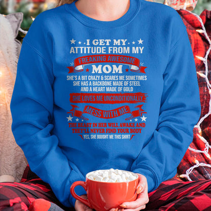 I Get My Attitude From My Freaking Awesome Mom - Gift for Daughter From Mom - LUAN00