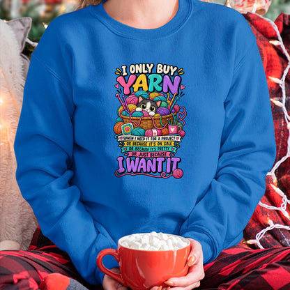 Cat Love Shirt, Funny Cat Lover Gift UnisexT-Shirt/Hoodie/Sweatshirt HLT00 - I Only Buy Yarn When I Need It Funny Crochet Cat Yarn Lover T-Shirt