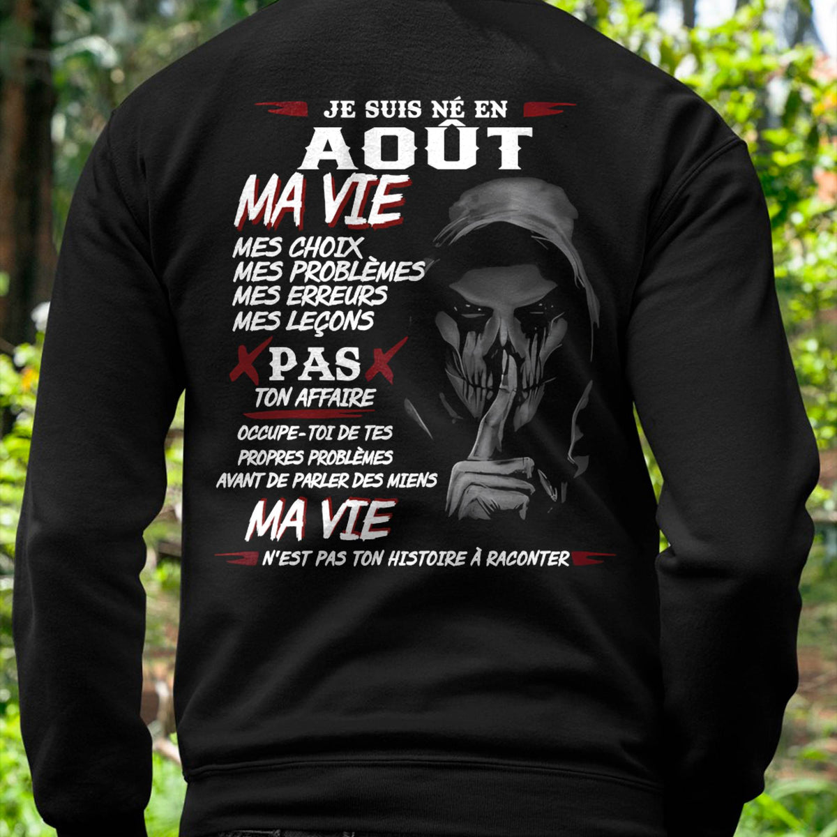 Je Suis Né en Août – Ma Vie, Mes Choix – T-Shirt Homme Fort Caractère - LUAN08 (SKU12-269-08)