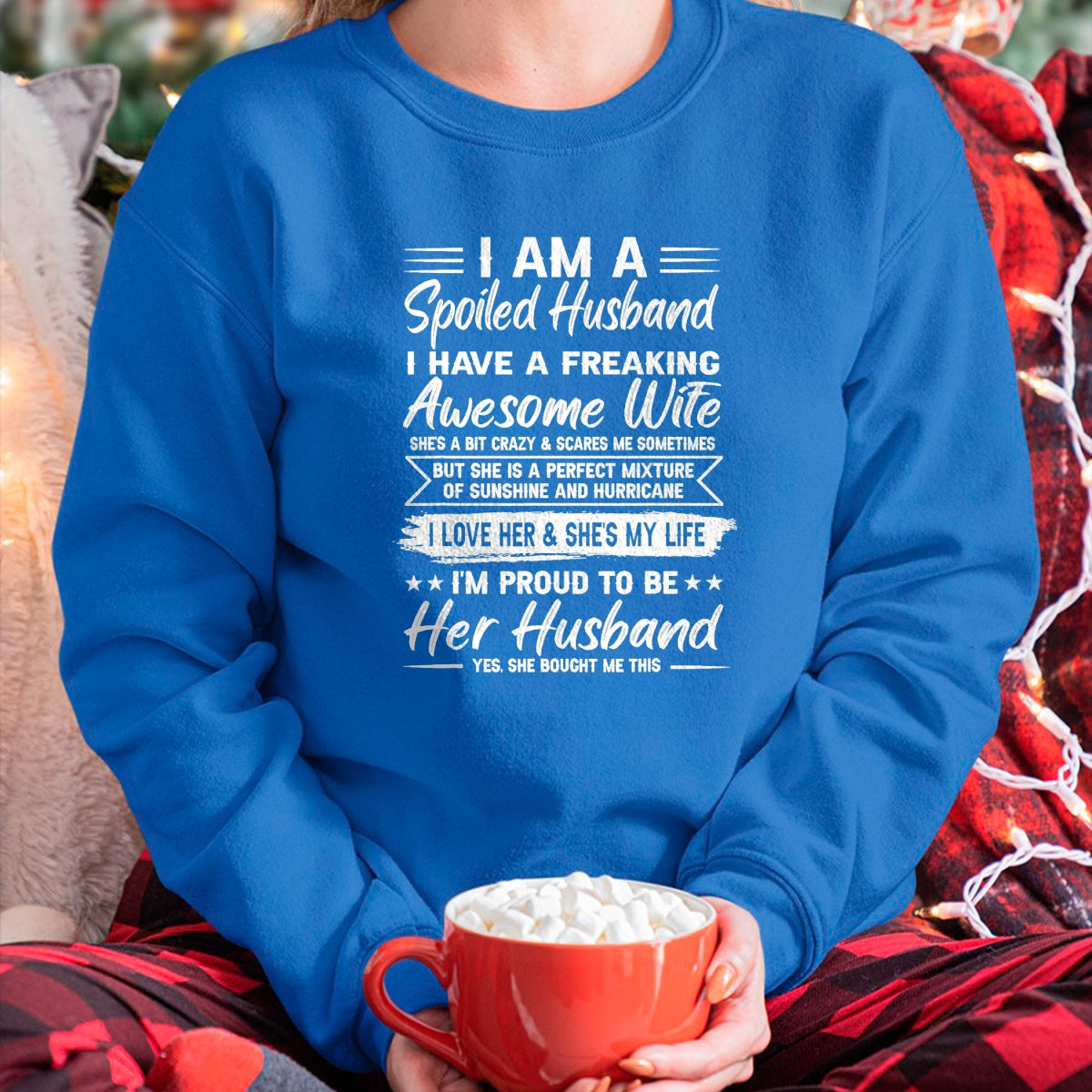 Best Husband Shirt, Wife and Husband Unisex T-Shirt/Hoodie/Sweatshirt HLT00 - I Am A Spoiled Husband I Have A Freaking Awesome Wife T-Shirt (5)
