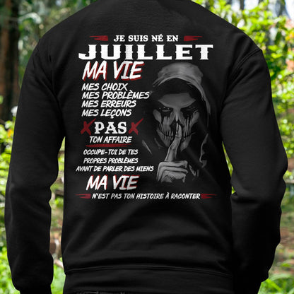 Je Suis Né en Juillet – Ma Vie, Mes Choix – T-Shirt Homme Fort Caractère - LUAN07 (SKU12-269-07)
