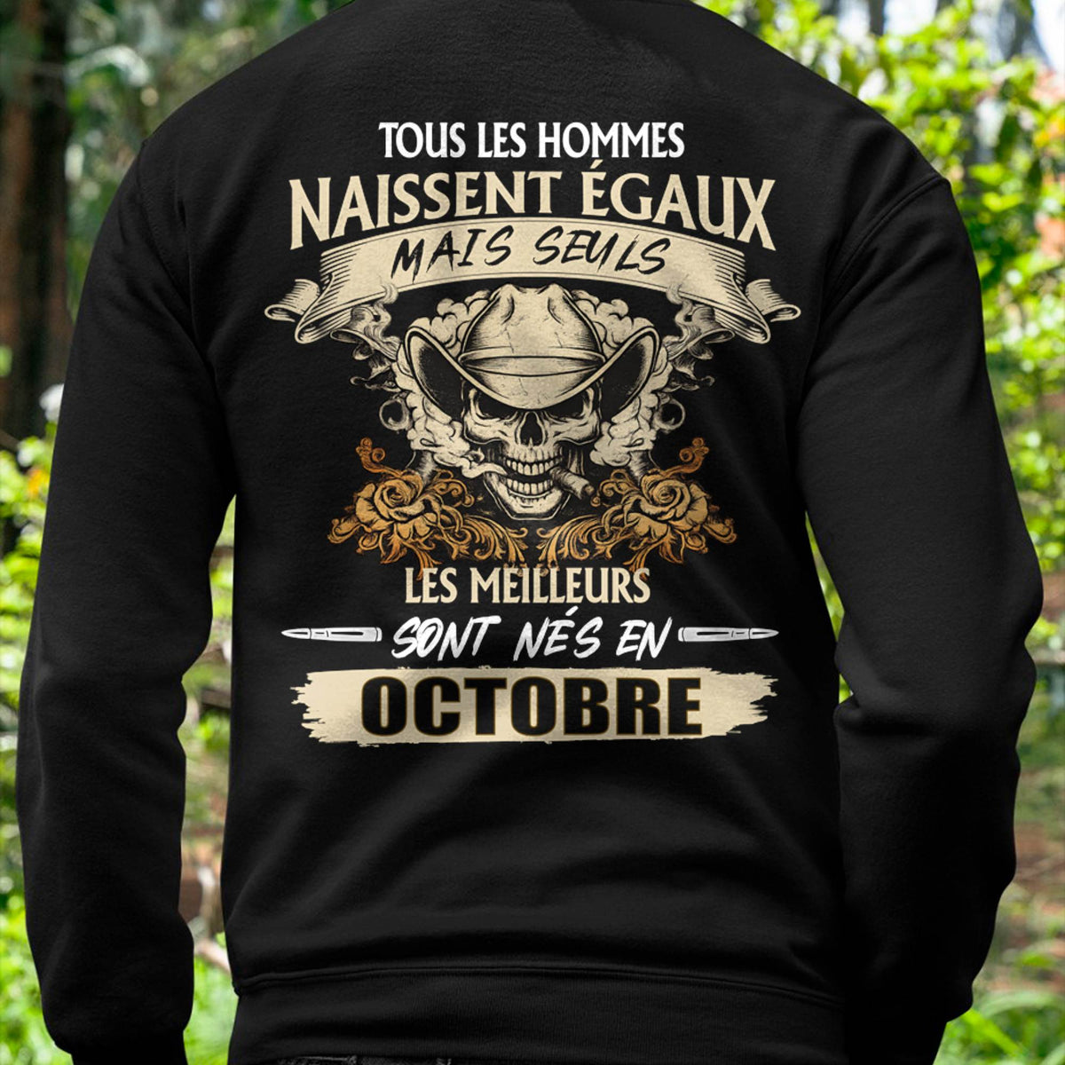 Tous les Hommes Naissent Égaux – Les Meilleurs Sont Nés en Octobre - T-Shirt Homme Caractère Fort - LUAN10 (SKU26T-01172-10)