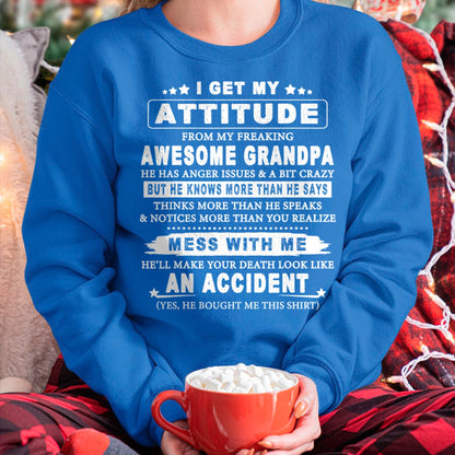 I GET MY ATTITUDE FROM MY FREAKING AWESOME GRANDPA - FROM GRANDPA LUAN00 (SKU07-171-00)
