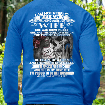 July - I Am Not Perfect But I Have A Freaking Awesome Wife - Gift For Husband From Wife - LUAN07 (SKU06-31-07)