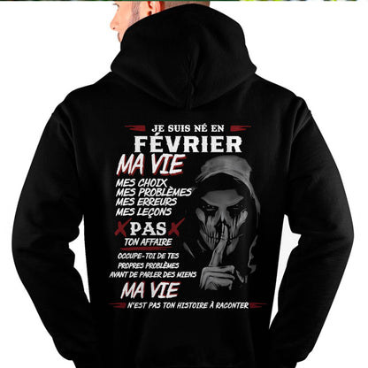 Je Suis Né en Février – Ma Vie, Mes Choix – T-Shirt Homme Fort Caractère - LUAN02 (SKU12-269-02)