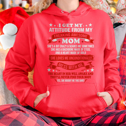 I Get My Attitude From My Freaking Awesome Mom - Gift for Daughter From Mom - LUAN00
