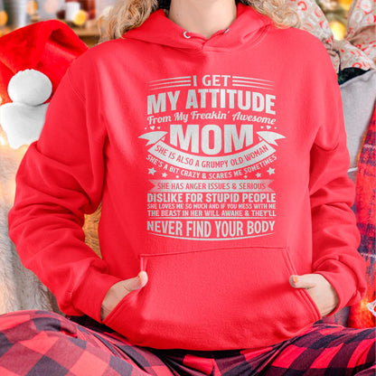 I Get My Attitude From My Freaking Awesome Mom - Gift for Daughter From Mom - LUAN00
