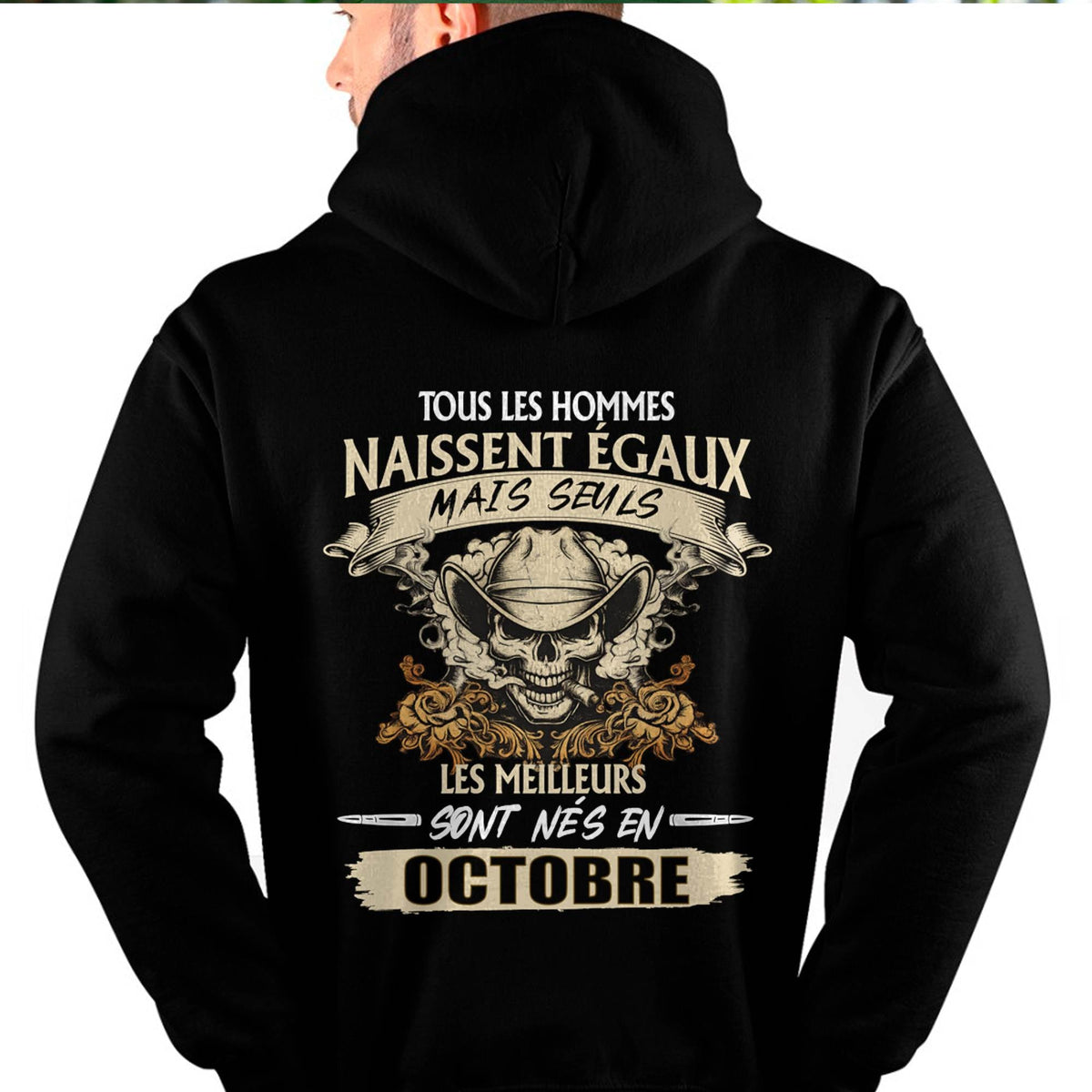 Tous les Hommes Naissent Égaux – Les Meilleurs Sont Nés en Octobre - T-Shirt Homme Caractère Fort - LUAN10 (SKU26T-01172-10)
