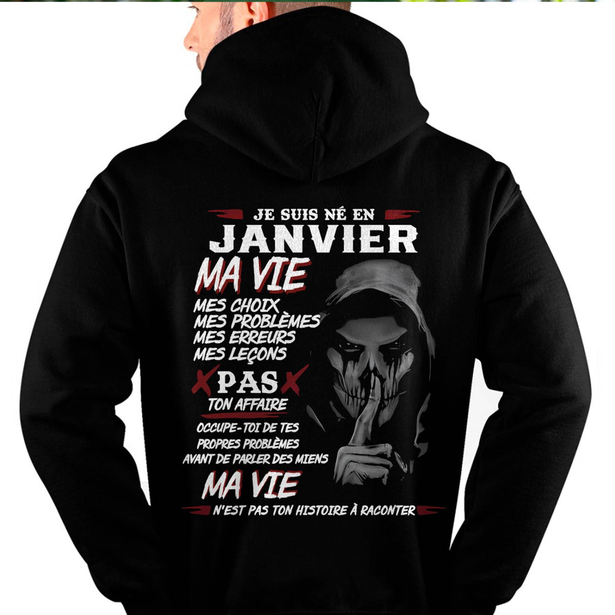 Je Suis Né en Janvier – Ma Vie, Mes Choix – T-Shirt Homme Fort Caractère - LUAN01 (SKU12-269-01)