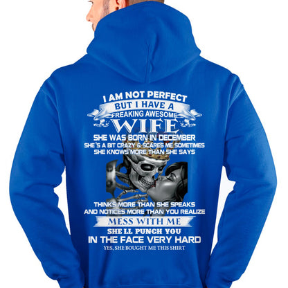 December - I Am Not Perfect But I Have A Freaking Awesome Wife - Gift For Husband From Wife - LUAN12 (SKU06-34-12)