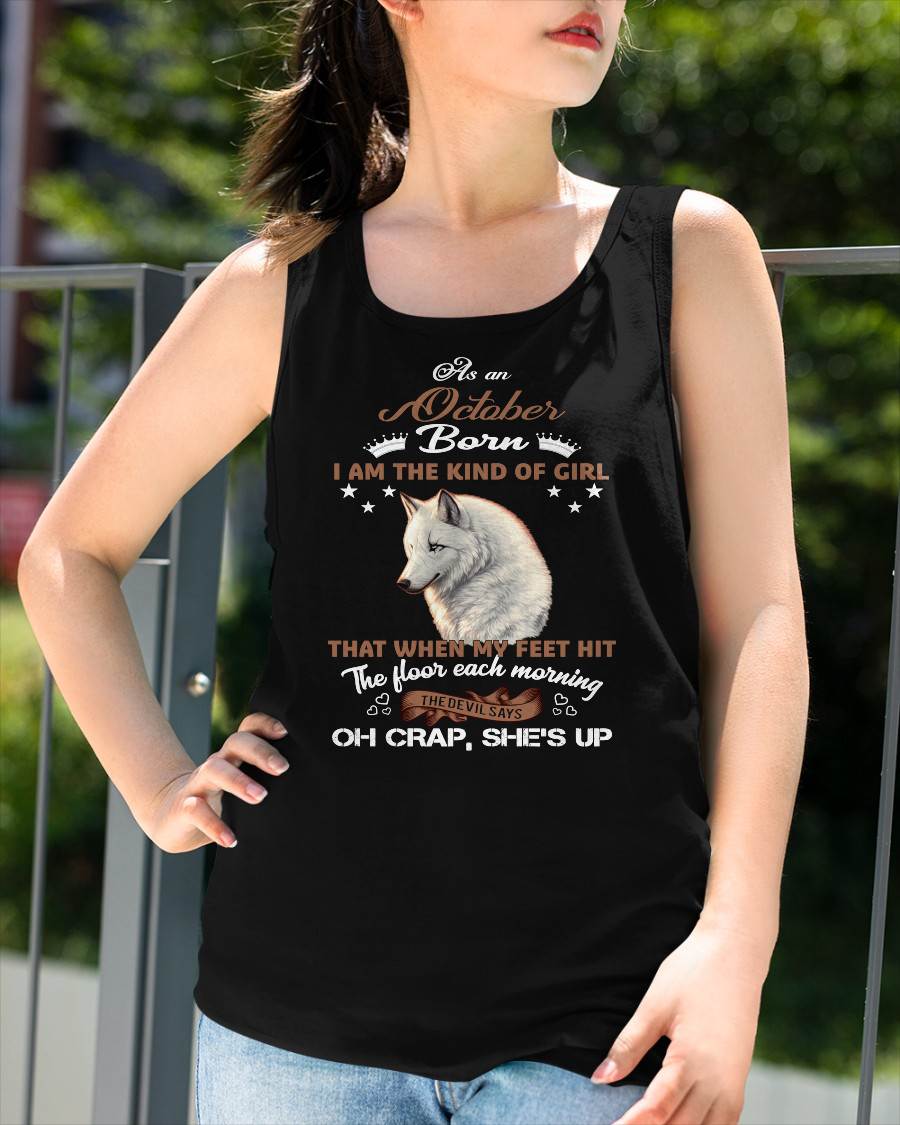 AS AN OCTOBER GIRL I'M FEARLESS WOLF SHIRT – GIFT FOR WOMEN - LUAN10 (SKU2604-238-10)