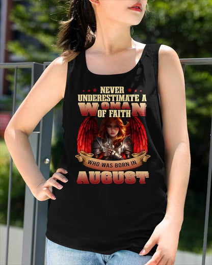 August - Never Underestimate a WOMEN of Faith - T Shirt For WOMEN - LUAN08 (SKU26T-01262-08)
