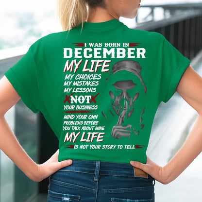 I Was Born In December My Life - Perfect Gift For WOMEN - LUAN12 (SKU08-36-12)