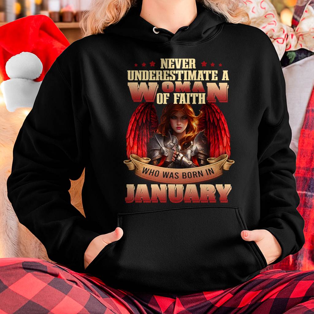 January - Never Underestimate a WOMEN of Faith - T Shirt For WOMEN - LUAN01 (SKU26T-01262-01)