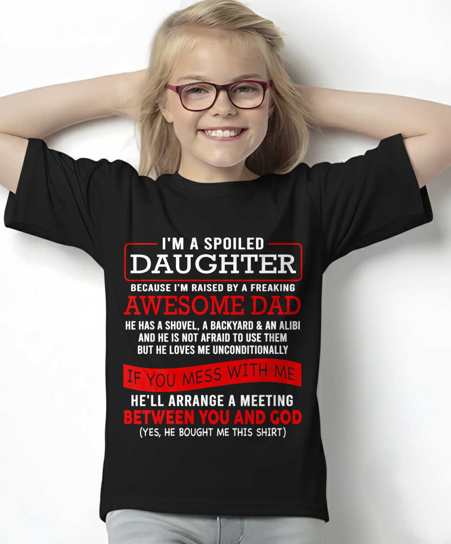 I'M A SPOILED DAUGHTER - FROM DAD TO DAUGHTER - LUAN00 (SKU26T-01-30-00)
