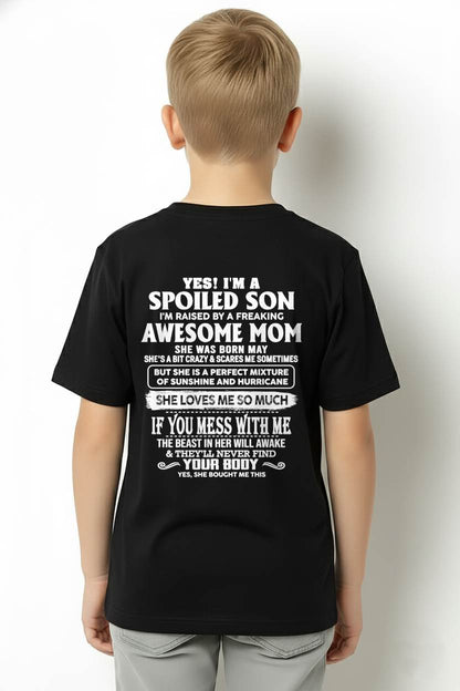 MAY - SPOILED SON RAISED BY A FREAKING AWESOME MOM - PERFECT GIFT FROM MOM TO SON - LUAN05 (SKU2608-386-05)