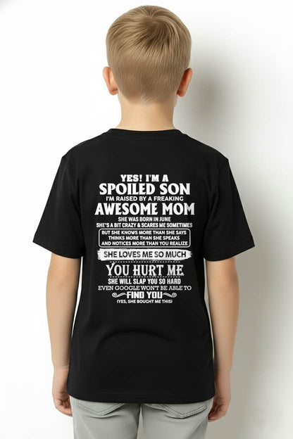 JUNE - SPOILED SON OF AWESOME MOM - PERFECT GIFT FROM MOM - LUAN06 (SKU2604-175-06)