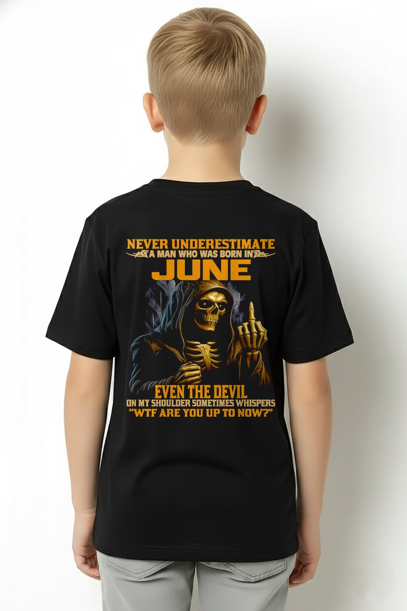 NEVER UNDERESTIMATE A MAN WHO WAS BORN IN JUNE - luan06 male (SKU12-276-06)