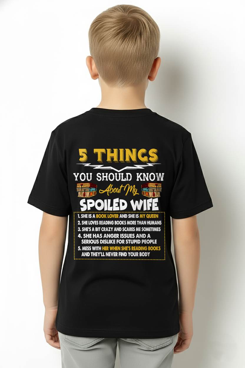 5 Things About My Spoiled Wife – Perfect Book Lover Husband T-Shirt - LUAN00 (SKU2607-342-00)