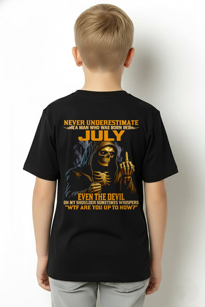NEVER UNDERESTIMATE A MAN WHO WAS BORN IN JULY - luan07 male (SKU12-276-07)