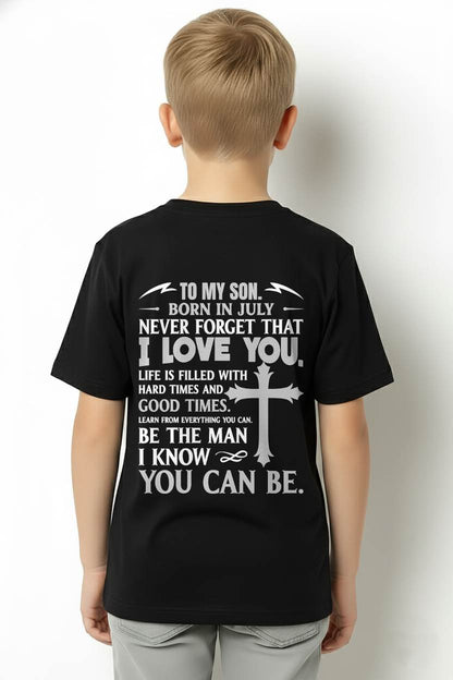 July – To My Son Never Forget That I Love You – From Mom T-Shirt - LUAN07 (SKU2606-330-07)