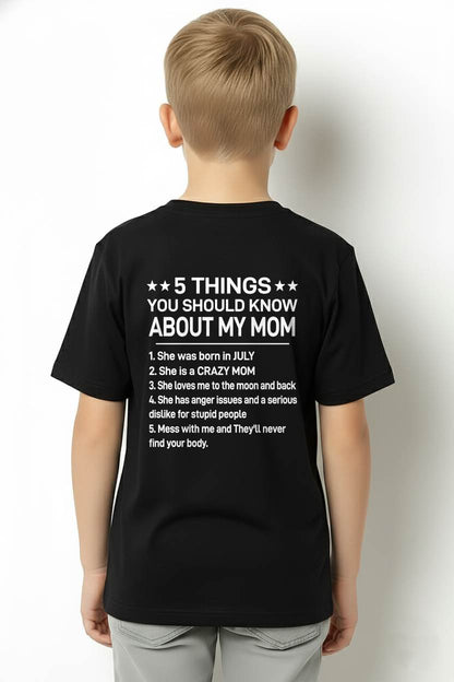 JULY - 5 THINGS YOU SHOULD KNOW ABOUT MY MOM - CRAZY MOM - LOVES ME TO THE MOON & BACK - PERFECT GIFT FROM MOM - LUAN07 (SKU2610-181-07)