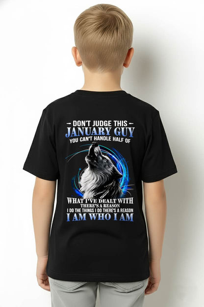 JANUARY - DON'T JUDGE THIS GUY I AM WHO I AM - T-SHIRT FOR MEN - LUAN01 (SKU2608-93-01)