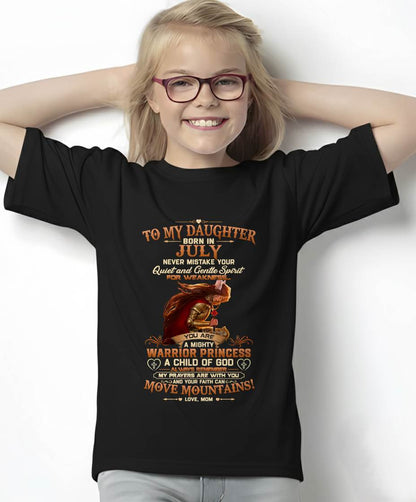 JULY DAUGHTER – MIGHTY WARRIOR PRINCESS & CHILD OF GOD – GIFT FROM MOM - LUAN07 (SKU2607-277-07)