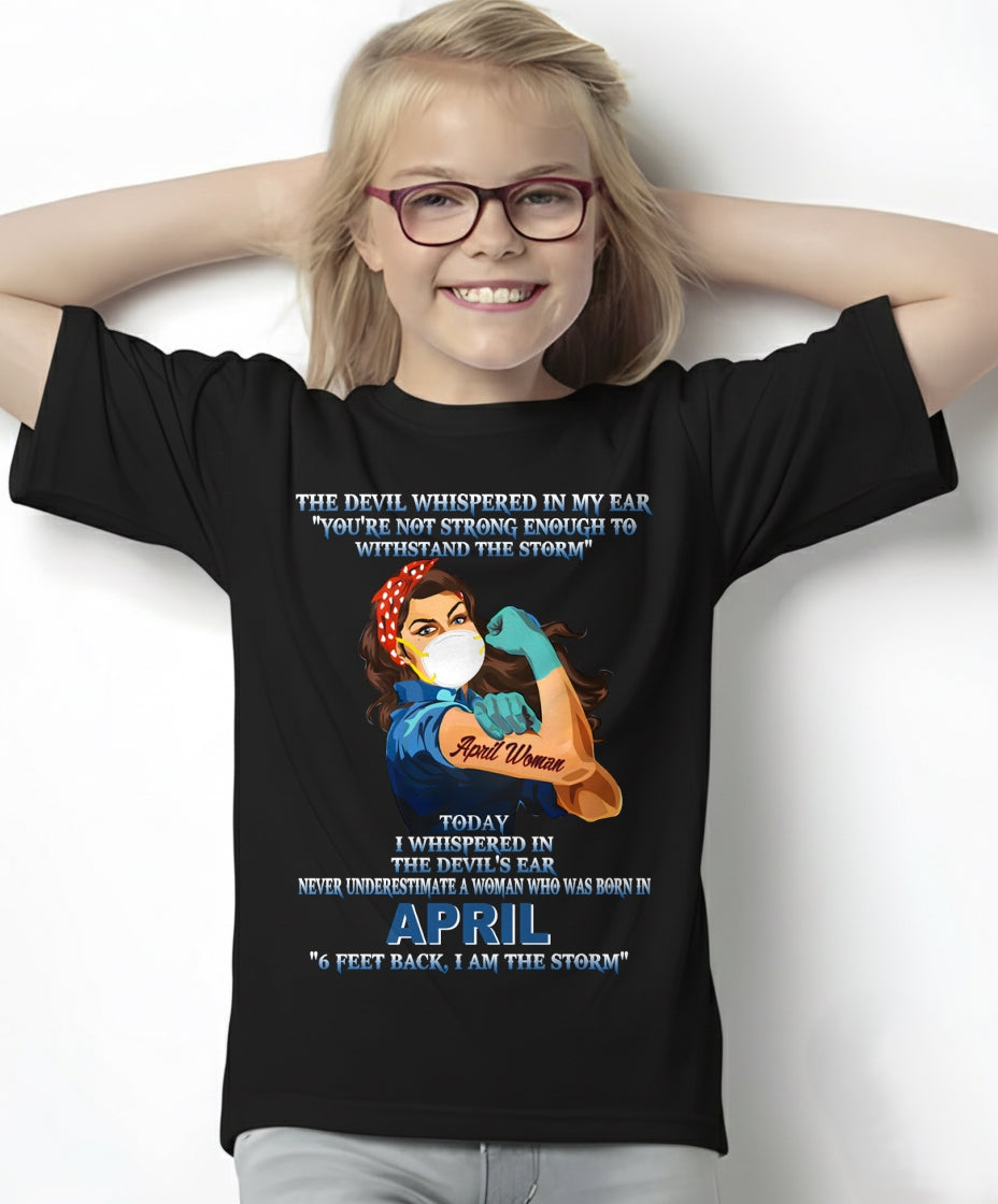 Never Underestimate A Woman Born In April – April Woman “I Am The Storm” - FMA / luan04 (SKU12-322-04)