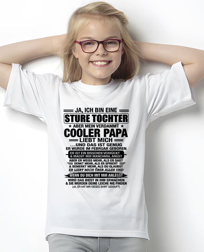 DEU02 - JA, ICH BIN EINE STURE TOCHTER T-SHIRT – GEBURTSTAGSGESCHENK VON EINEM FEBRUAR-PAPA - LUAN02 (SKU2605-330-02)
