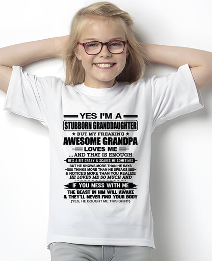 LUAN00 - Yes I’m A Stubborn Granddaughter T-Shirt – Birthday Gift From Grandpa / Man - (SKU2602-89-00)
