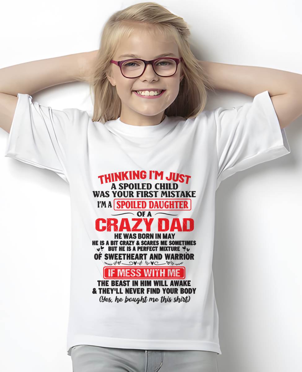 Spoiled Daughter - Gift From Dad For Daughter T-Shirt -  LUAN05 (SKU12-04-05)