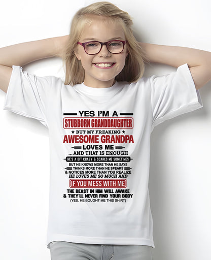 LUAN00 - Yes I’m A Stubborn Granddaughter T-Shirt – Birthday Gift From Grandpa / Man - (SKU2603-21-00)
