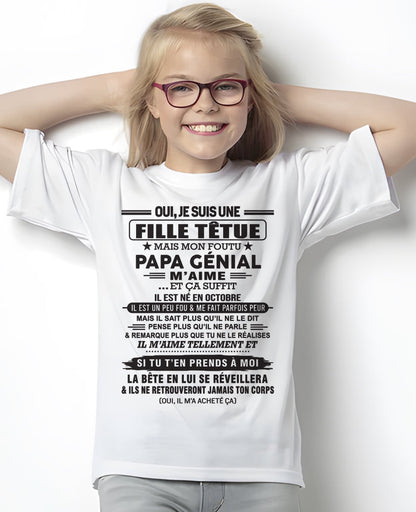 OCTOBRE - Oui, je suis une fille têtue – T-shirt | Cadeau d’anniversaire de papa pour sa fille - LUAN10 / fr10 (SKU12-214-10)