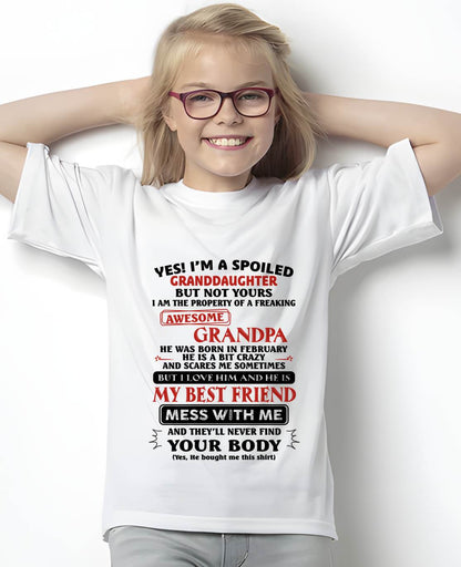 February  – "Yes! I'm A Spoiled Granddaughter Of A Freaking Awesome Grandpa" – Speical T - Shirt From Grandpa – LUAN02 (SKU2606-364-02)