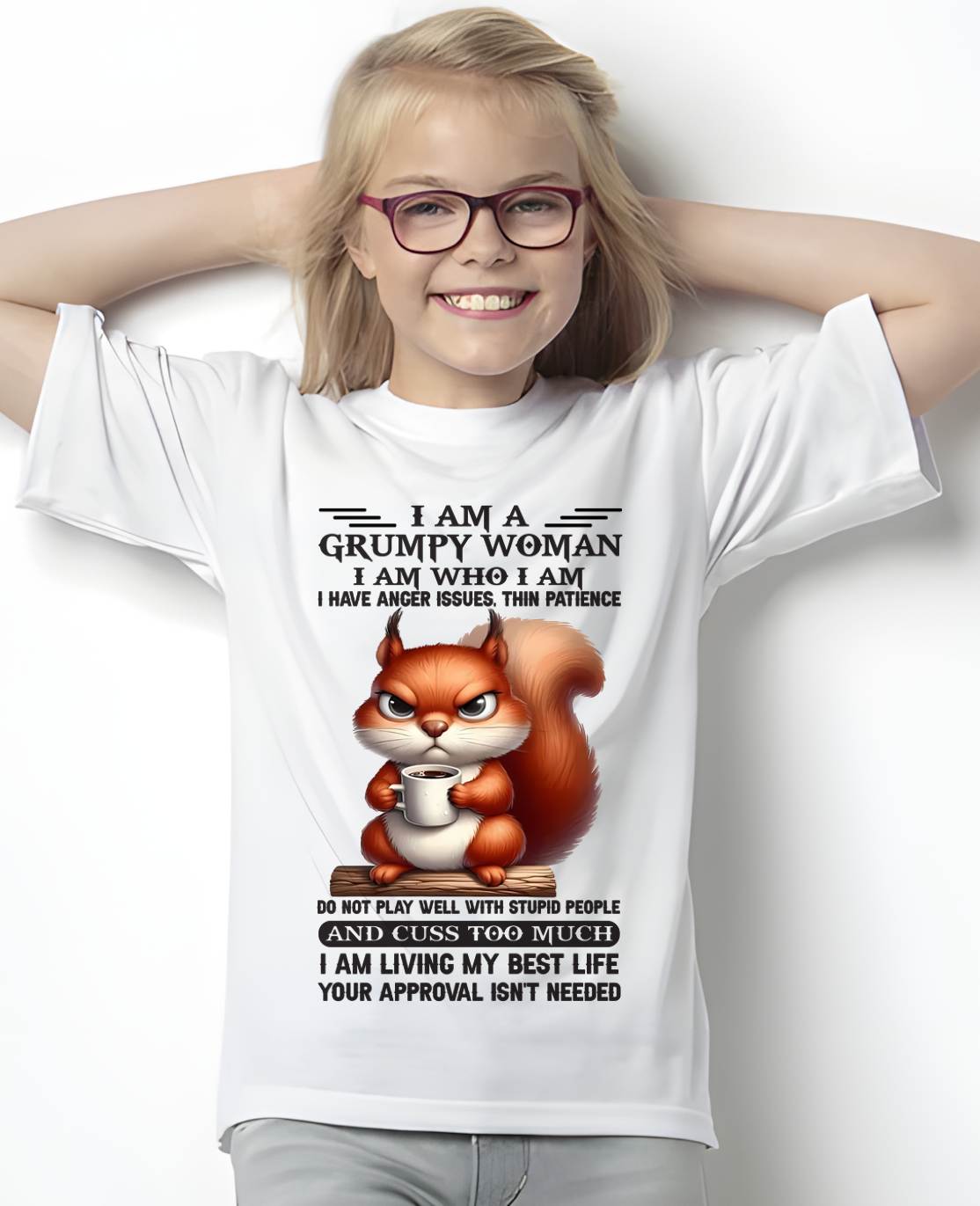 "I Am A Grumpy Woman - I Am Who I Am" – Beautiful T - Shirt For Women – LUAN00 (SKU09-07-00)