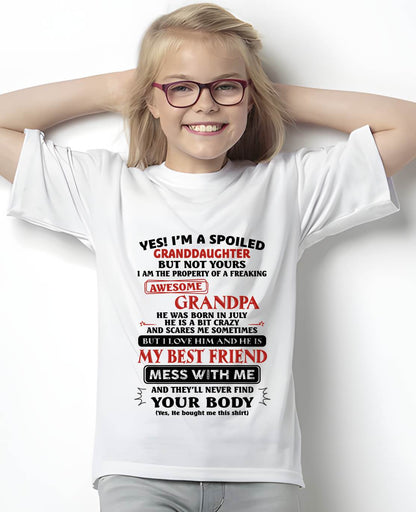 July – "Yes! I'm A Spoiled Granddaughter Of A Freaking Awesome Grandpa" – Speical T - Shirt From Grandpa – LUAN07 (SKU2606-364-07)