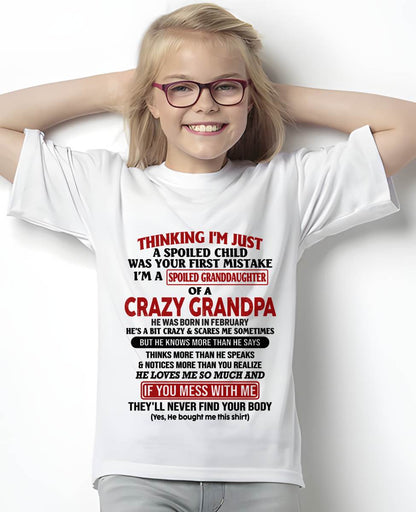 February  – "I'm A Spoiled Granddaughter Of A Crazy Grandpa" – The Beautiful T - Shirt From Grandpa – LUAN02 (SKU-GPD1-NTT02)