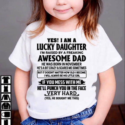 NOVEMBER - LUCKY DAUGHTER - RAISED BY A FREAKING AWESOME DAD - PERFECT GIFT FROM DAD TO DAUGHTER - LUAN11 (SKU2608-493-11)