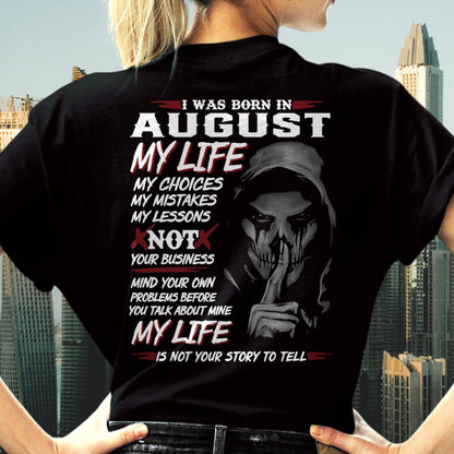 I Was Born In August My Life - Perfect Gift For WOMEN - LUAN08 (SKU08-36-08)