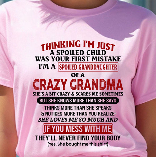 I'M A SPOILED GRANDDAUGHTER OF A CRAZY GRANDMA - From Grandma - NINA00 (SKU-GMD1-NTT00)