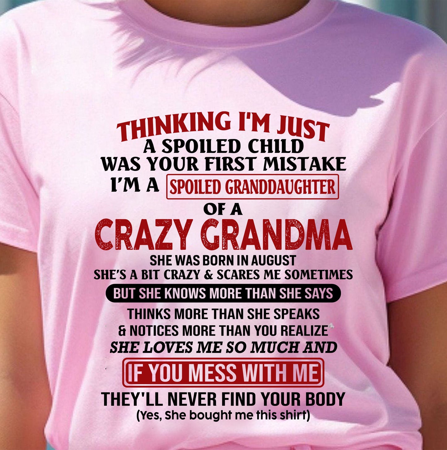AUGUST - I'M A SPOILED GRANDDAUGHTER OF A CRAZY GRANDMA - From Grandma - LUAN08 (SKU-GMD1-NTT08)