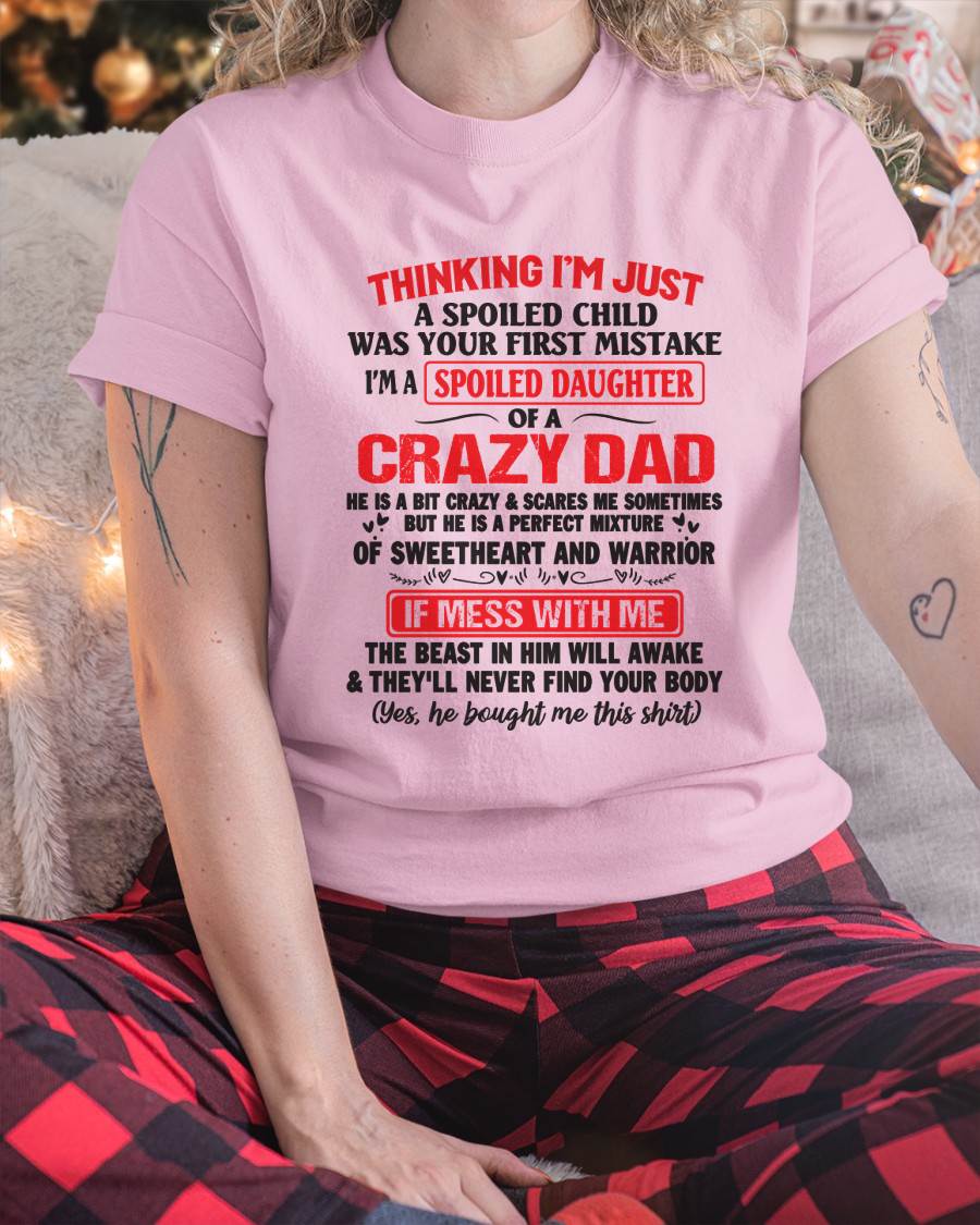 Spoiled Daughter - Gift From Dad For Daughter T-Shirt -  LUAN00 (SKU12-04-00)