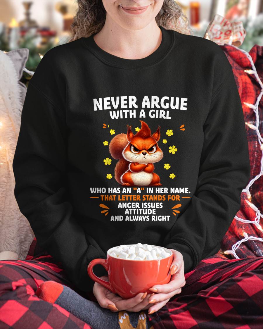 "NEVER ARGUE WITH A GIRL BECAUSE GIRL ALWAYS RIGHT" –  CUTE T - SHIRT FOR WOMEN – LUAN00 (SKU2607-93-00)