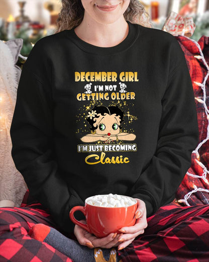 DECEMBER GIRL - I'M NOT GETTING OLD - I'M JUST BECOMING A CLASSIC - T-SHIRT FOR WOMEN - LUAN12 (SKU2610-113-12)