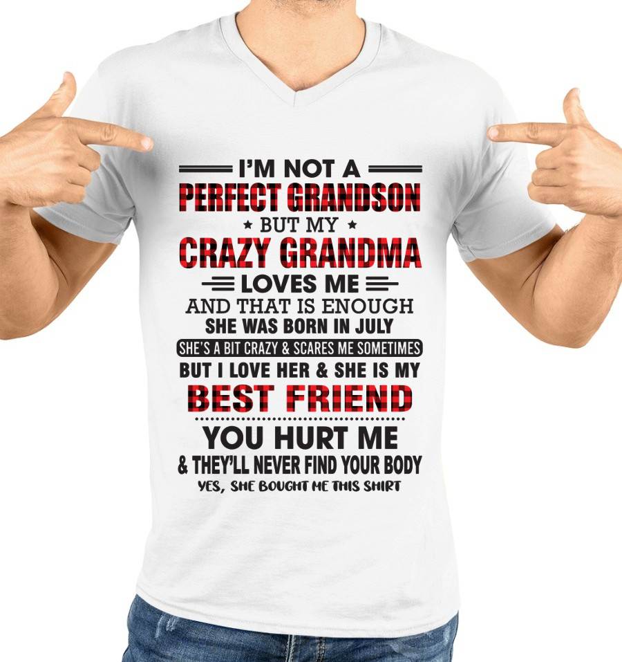 JULY - I’M NOT A PERFECT GRANDSON BUT MY CRAZY GRANDMA LOVES ME AND THAT IS ENOUGH - FROM GRANDMA - LUAN07 (SKU10-167-07)