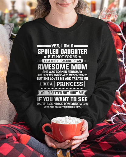 February - Spoiled Daughter – Awesome Mom Perfect Gift From Mom - LUAN02 (SKU2607-211-02)